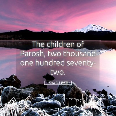 Picture 05 - Ezra 2:3 WEB - The children of Parosh, two thousand one hundred - Bible Verse Picture