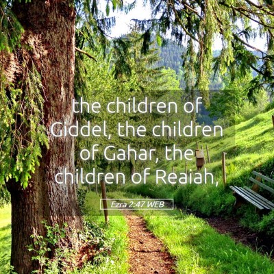 Picture 05 - Ezra 2:47 WEB - the children of Giddel, the children of Gahar, - Bible Verse Picture