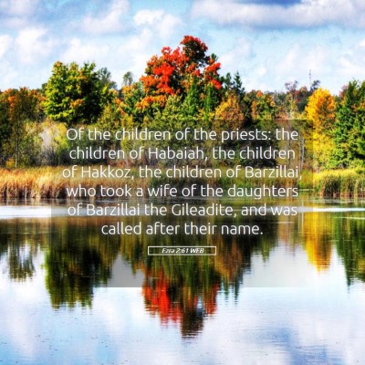 Picture 05 - Ezra 2:61 WEB - Of the children of the priests: the children of - Bible Verse Picture