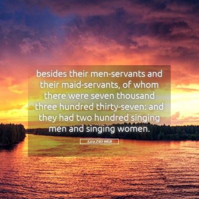 Picture 05 - Ezra 2:65 WEB - besides their men-servants and their - Bible Verse Picture