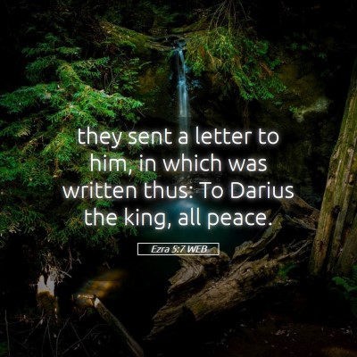 Picture 05 - Ezra 5:7 WEB - they sent a letter to him, in which was written - Bible Verse Picture