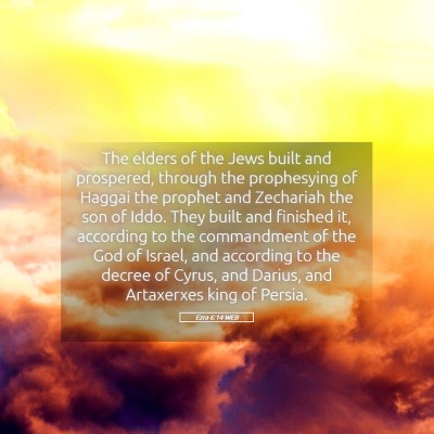 Picture 05 - Ezra 6:14 WEB - The elders of the Jews built and prospered, - Bible Verse Picture