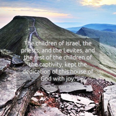 Picture 05 - Ezra 6:16 WEB - The children of Israel, the priests, and the - Bible Verse Picture