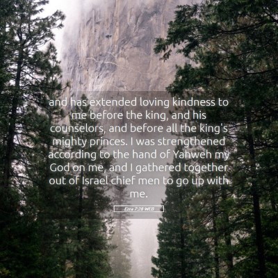 Picture 05 - Ezra 7:28 WEB - and has extended loving kindness to me before the - Bible Verse Picture