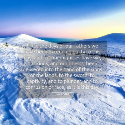 Picture 05 - Ezra 9:7 WEB - Since the days of our fathers we have been - Bible Verse Picture