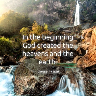 Picture 05 - Genesis 1:1 WEB - In the beginning God created the heavens and the - Bible Verse Picture
