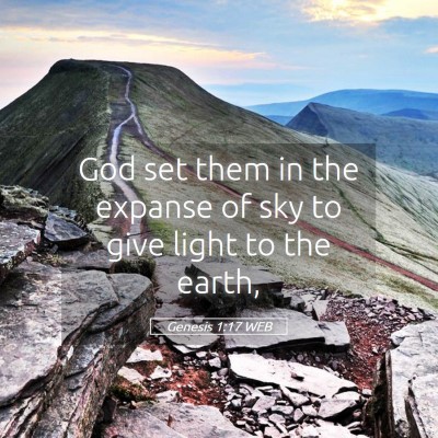 Picture 05 - Genesis 1:17 WEB - God set them in the expanse of sky to give light - Bible Verse Picture