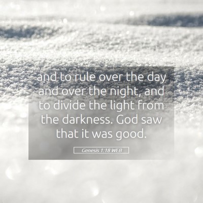 Picture 05 - Genesis 1:18 WEB - and to rule over the day and over the night, and - Bible Verse Picture