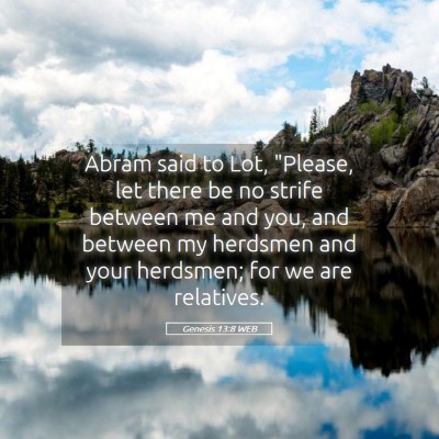 Picture 05 - Genesis 13:8 WEB - Abram said to Lot, 