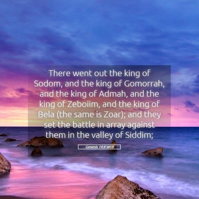 Picture 05 - Genesis 14:8 WEB - There went out the king of Sodom, and the king of - Bible Verse Picture