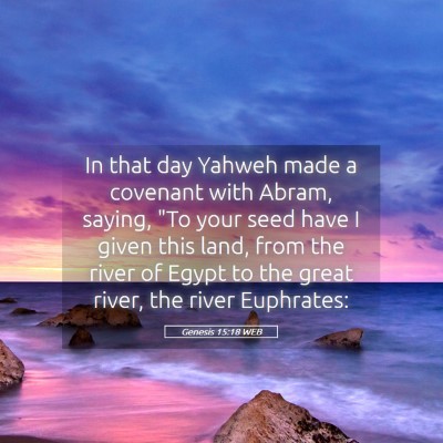 Picture 05 - Genesis 15:18 WEB - In that day Yahweh made a covenant with Abram, - Bible Verse Picture