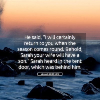 Picture 05 - Genesis 18:10 WEB - He said, 