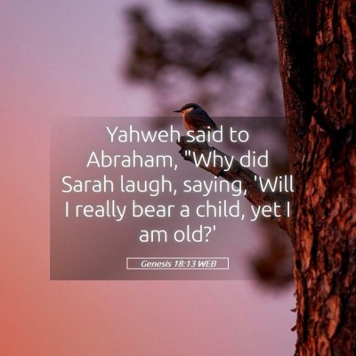 Picture 05 - Genesis 18:13 WEB - Yahweh said to Abraham, 