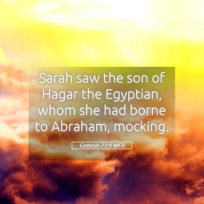 Picture 05 - Genesis 21:9 WEB - Sarah saw the son of Hagar the Egyptian, whom she - Bible Verse Picture