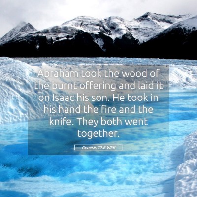 Picture 05 - Genesis 22:6 WEB - Abraham took the wood of the burnt offering and - Bible Verse Picture