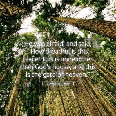 Picture 05 - Genesis 28:17 WEB - He was afraid, and said, 