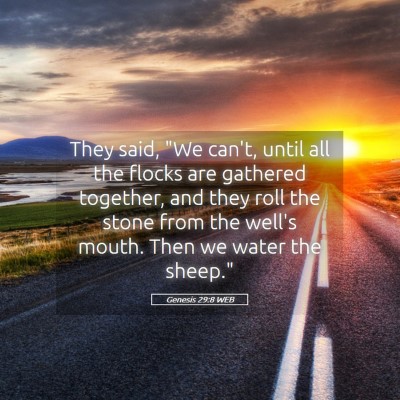 Picture 05 - Genesis 29:8 WEB - They said, 