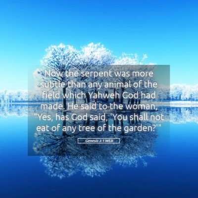 Picture 05 - Genesis 3:1 WEB - Now the serpent was more subtle than any animal - Bible Verse Picture