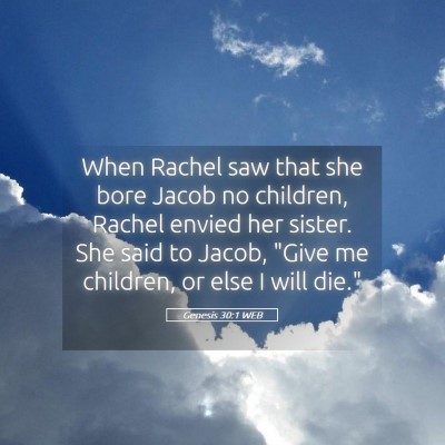 Picture 05 - Genesis 30:1 WEB - When Rachel saw that she bore Jacob no children, - Bible Verse Picture