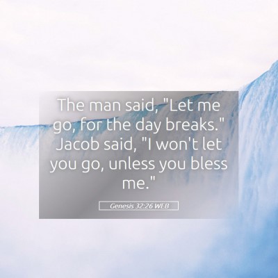 Picture 05 - Genesis 32:26 WEB - The man said, 