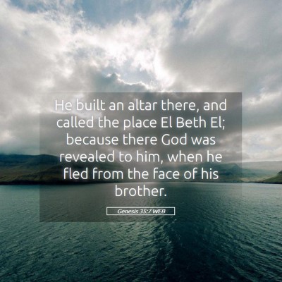 Picture 05 - Genesis 35:7 WEB - He built an altar there, and called the place El - Bible Verse Picture