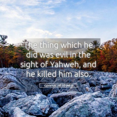 Picture 05 - Genesis 38:10 WEB - The thing which he did was evil in the sight of - Bible Verse Picture