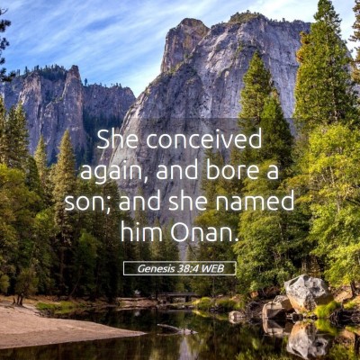 Picture 05 - Genesis 38:4 WEB - She conceived again, and bore a son; and she - Bible Verse Picture