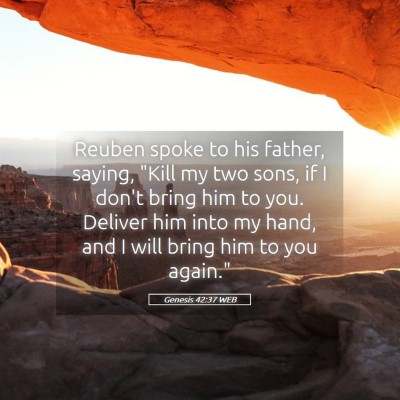 Picture 05 - Genesis 42:37 WEB - Reuben spoke to his father, saying, 