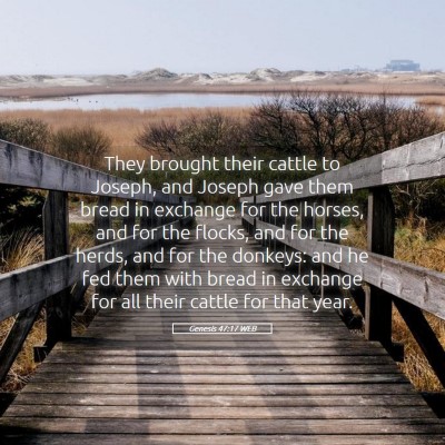 Picture 05 - Genesis 47:17 WEB - They brought their cattle to Joseph, and Joseph - Bible Verse Picture