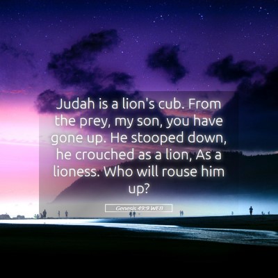 Picture 05 - Genesis 49:9 WEB - Judah is a lion's cub. From the prey, my son, you - Bible Verse Picture