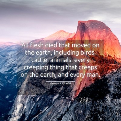 Picture 05 - Genesis 7:21 WEB - All flesh died that moved on the earth, including - Bible Verse Picture