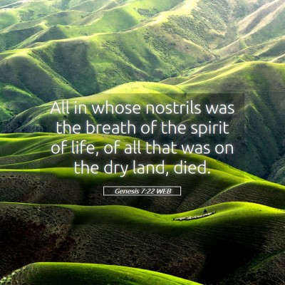 Picture 05 - Genesis 7:22 WEB - All in whose nostrils was the breath of the - Bible Verse Picture