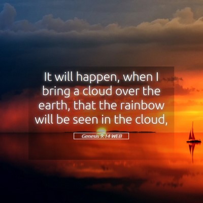 Picture 05 - Genesis 9:14 WEB - It will happen, when I bring a cloud over the - Bible Verse Picture
