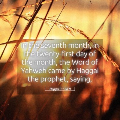 Picture 05 - Haggai 2:1 WEB - In the seventh month, in the twenty-first day of - Bible Verse Picture