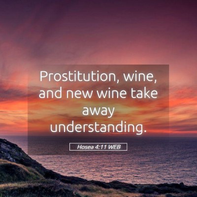 Picture 05 - Hosea 4:11 WEB - Prostitution, wine, and new wine take away - Bible Verse Picture