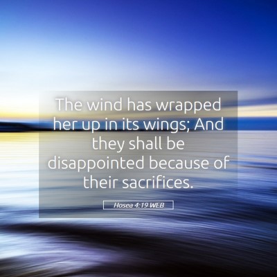 Picture 05 - Hosea 4:19 WEB - The wind has wrapped her up in its wings; And - Bible Verse Picture