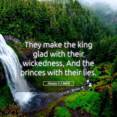 Picture 05 - Hosea 7:3 WEB - They make the king glad with their wickedness, - Bible Verse Picture