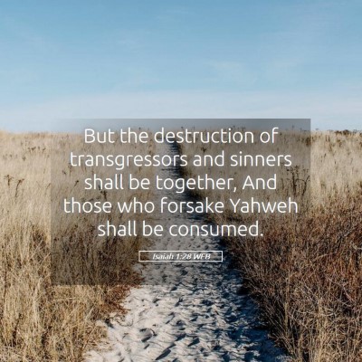 Picture 05 - Isaiah 1:28 WEB - But the destruction of transgressors and sinners - Bible Verse Picture