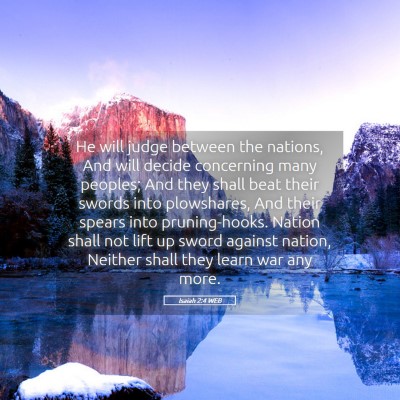 Picture 05 - Isaiah 2:4 WEB - He will judge between the nations, And will - Bible Verse Picture