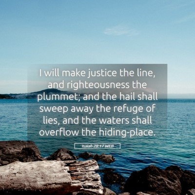 Picture 05 - Isaiah 28:17 WEB - I will make justice the line, and righteousness - Bible Verse Picture