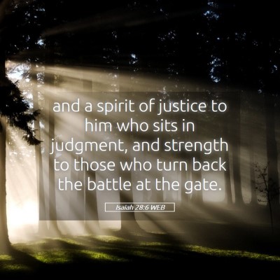 Picture 05 - Isaiah 28:6 WEB - and a spirit of justice to him who sits in - Bible Verse Picture