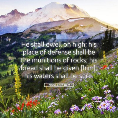 Picture 05 - Isaiah 33:16 WEB - He shall dwell on high; his place of defense - Bible Verse Picture