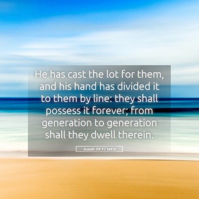 Picture 05 - Isaiah 34:17 WEB - He has cast the lot for them, and his hand has - Bible Verse Picture