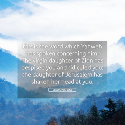 Picture 05 - Isaiah 37:22 WEB - this is the word which Yahweh has spoken - Bible Verse Picture