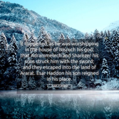 Picture 05 - Isaiah 37:38 WEB - It happened, as he was worshipping in the house - Bible Verse Picture