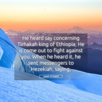 Picture 05 - Isaiah 37:9 WEB - He heard say concerning Tirhakah king of - Bible Verse Picture