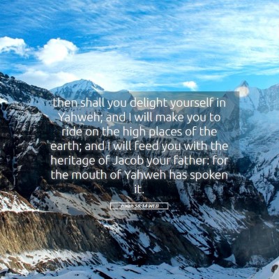 Picture 05 - Isaiah 58:14 WEB - then shall you delight yourself in Yahweh; and I - Bible Verse Picture