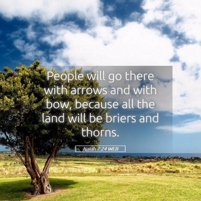 Picture 05 - Isaiah 7:24 WEB - People will go there with arrows and with bow, - Bible Verse Picture