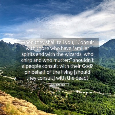 Picture 05 - Isaiah 8:19 WEB - When they shall tell you, 