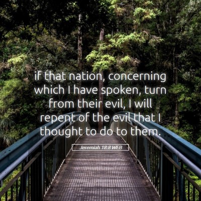 Picture 05 - Jeremiah 18:8 WEB - if that nation, concerning which I have spoken, - Bible Verse Picture